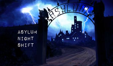  Asylum Night Shift FREE   -   